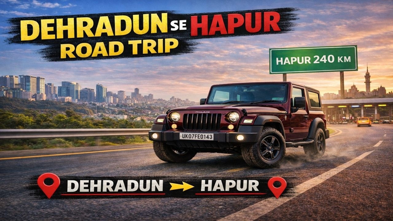 Dehradun to Hapur Full Road Trip by Car 🚗 | 200 KM Journey, Route & Travel Tips
