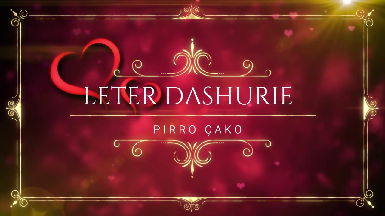 PIRRO ÇAKO - LETER DASHURIE  ( Lyrics )