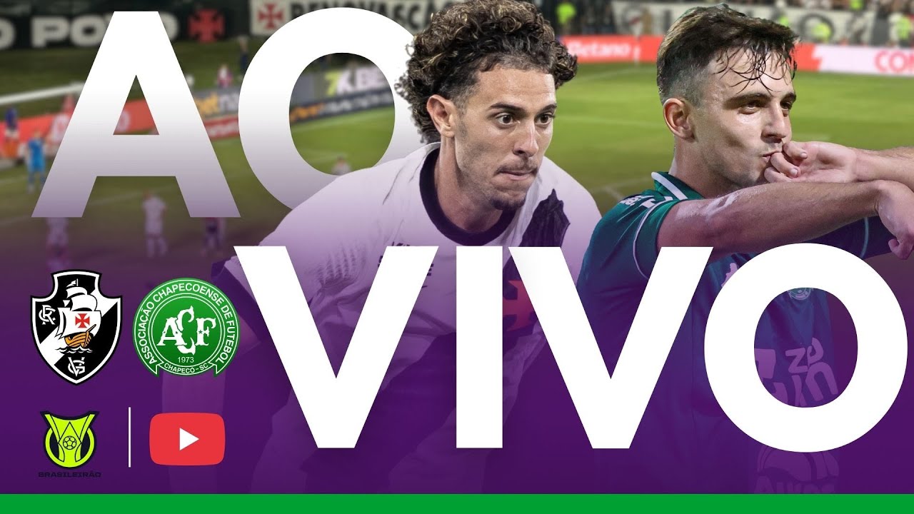 VASCO X CHAPECOENSE JOGO AO VIVO AGORA NO BRASILEIRÃO - JOGO DO VASCO AO VIVO - JOGO CHAPECOENSE