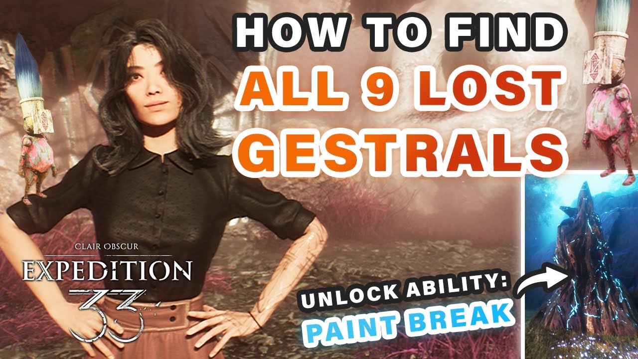 Where to Find All 9 LOST Gestrals | How to unlock Paint Break Ability ► Clair Obscur: Expedition 33