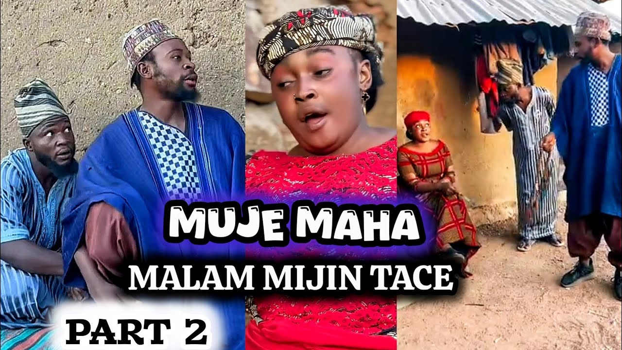 Muje Maha ~ Malam Mijin Tace Part 2 ~ Muje Maha Sarkin Biyayya 