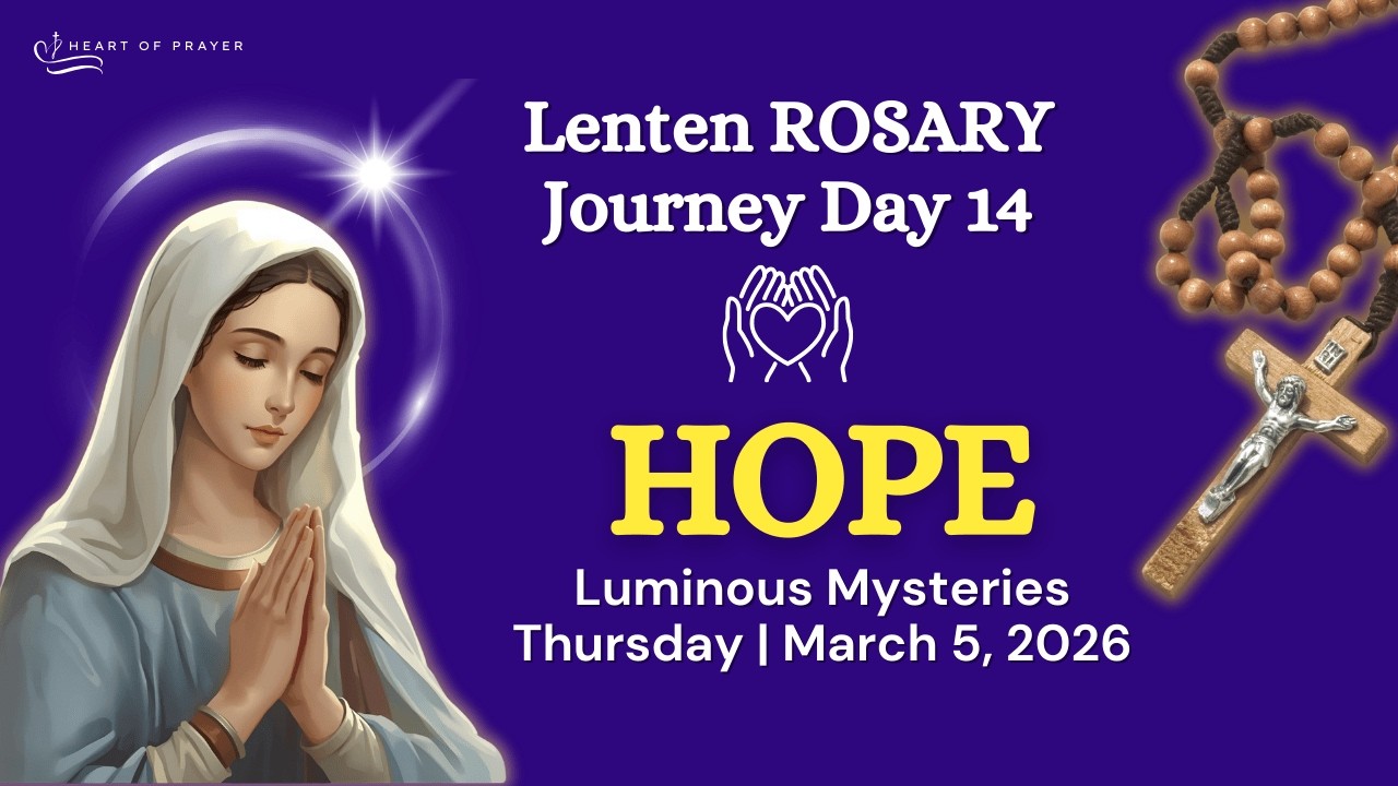 THURSDAY Holy Rosary 🌿 Luminous Mysteries - Lenten Journey Day 14 | March 5, 2026