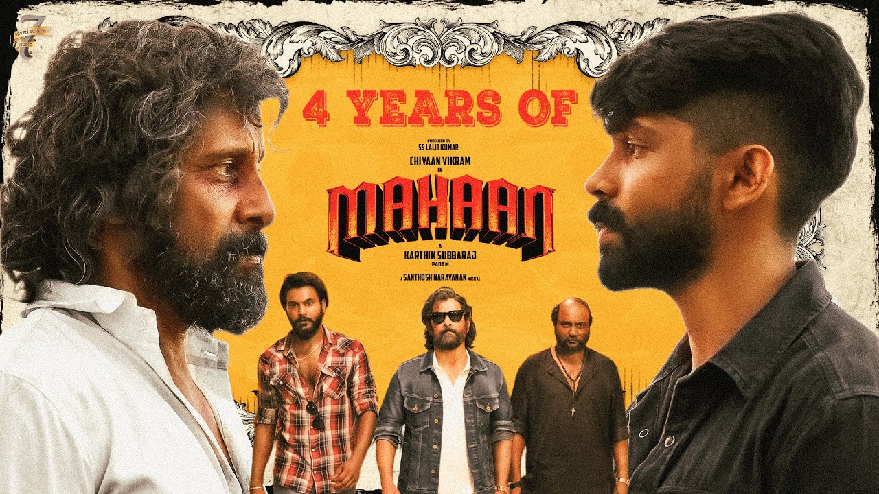 4 Years of Mahaan | Vikram | Dhruv Vikram | Bobby Simha | Karthik Subbaraj