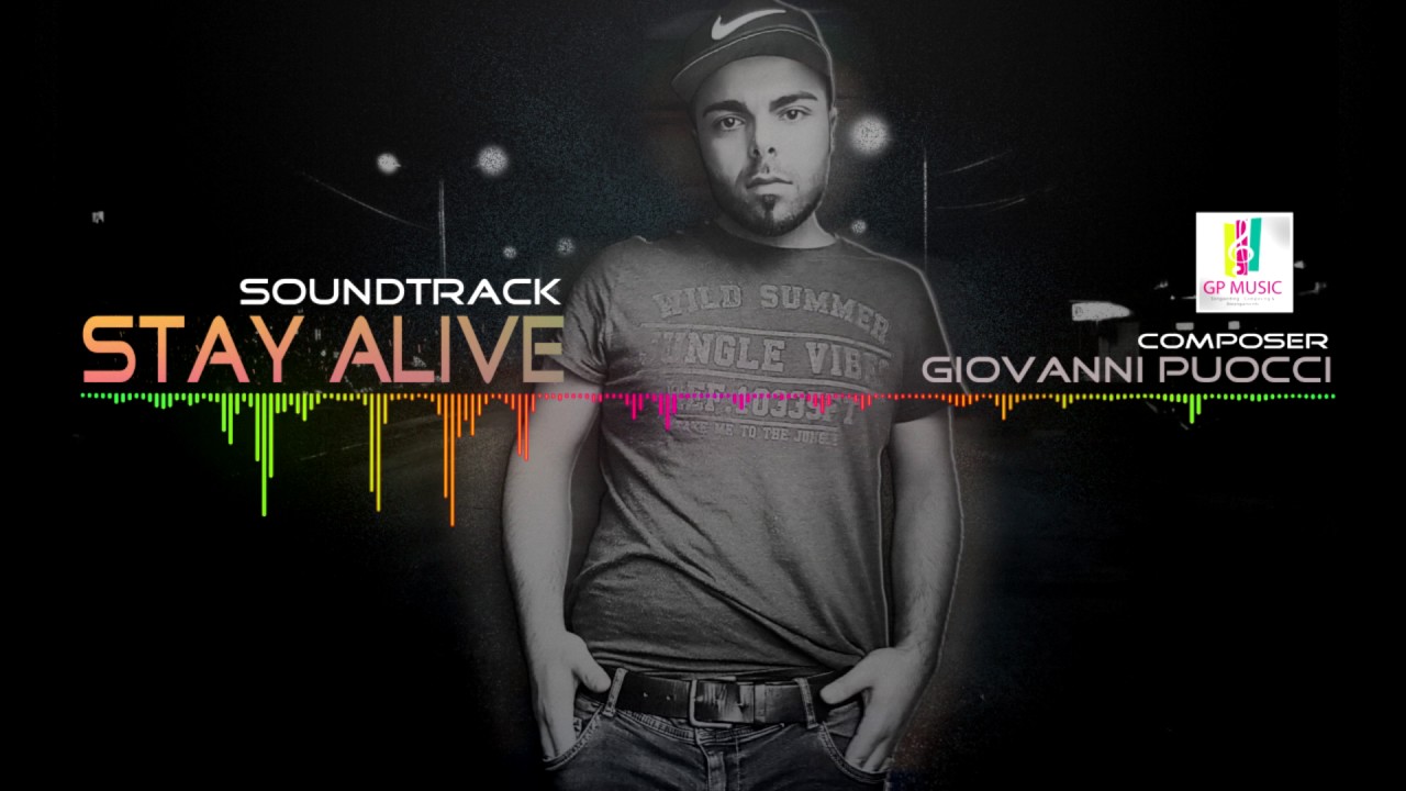 Soundtrack - Stay Alive by Giovanni Puocci