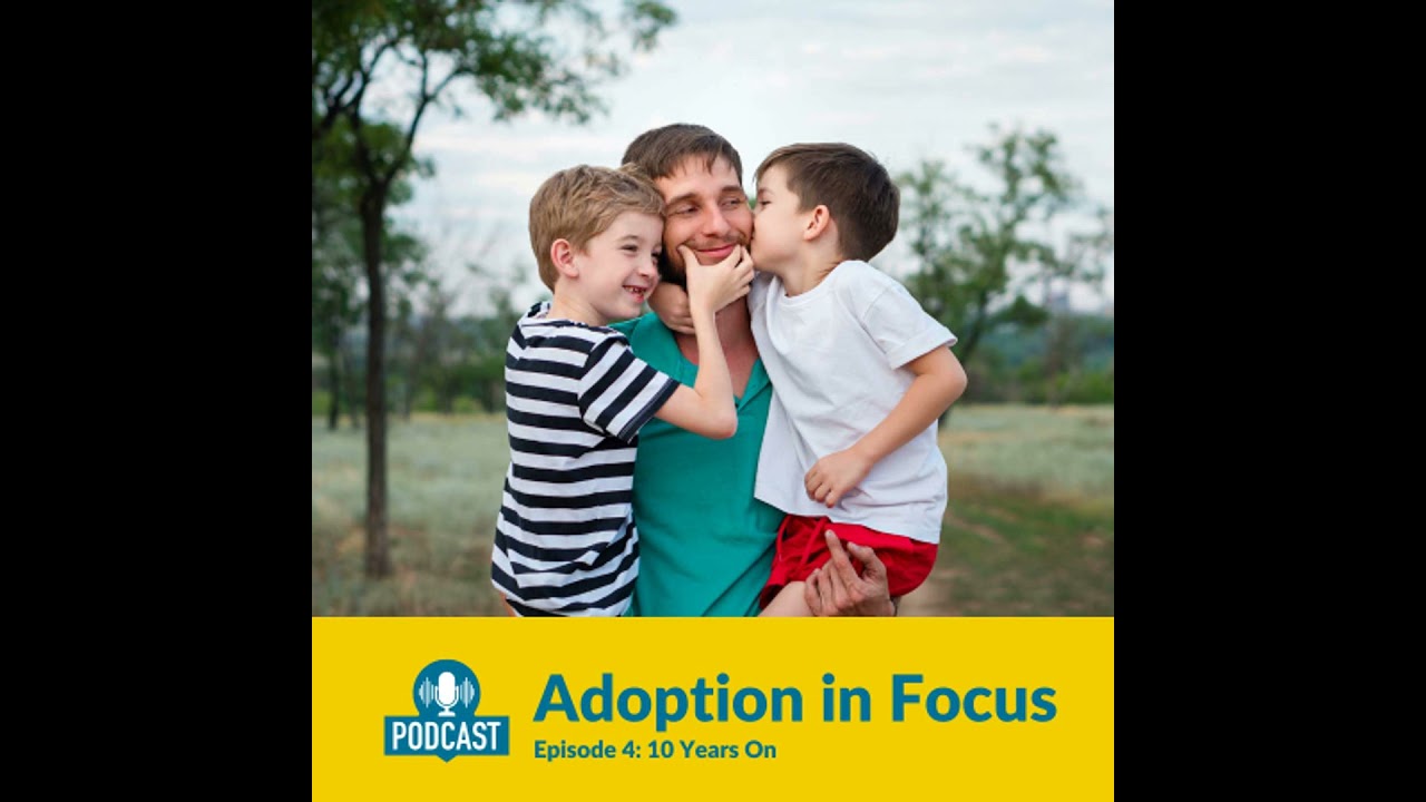 Adoption in Focus - 10 years on