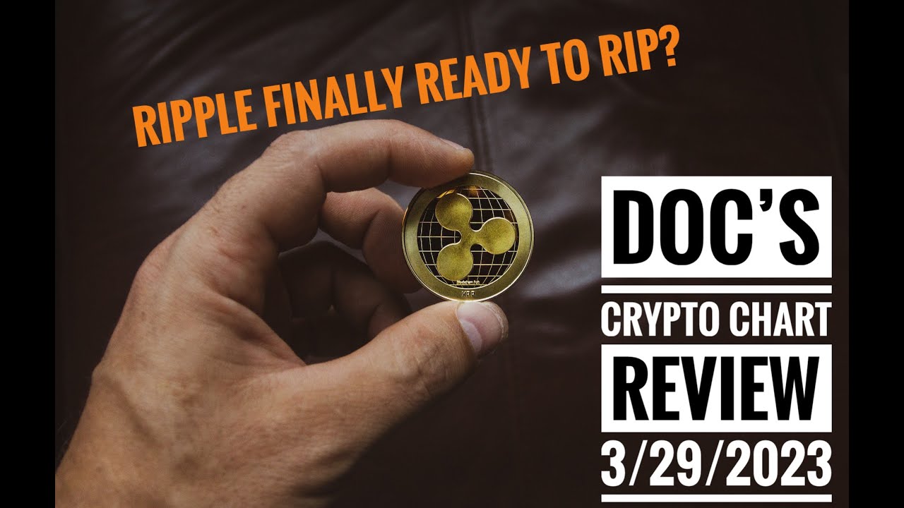 Ripple Ready to Rip? Crypto Chart TA with DOC today! ReadySetCryto ONE 3/29/2023