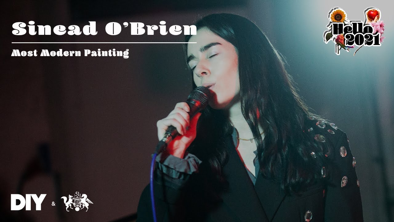 Sinead O' Brien performs Most Modern Painting | DIY & The state51 Conspiracy present Hello 2021