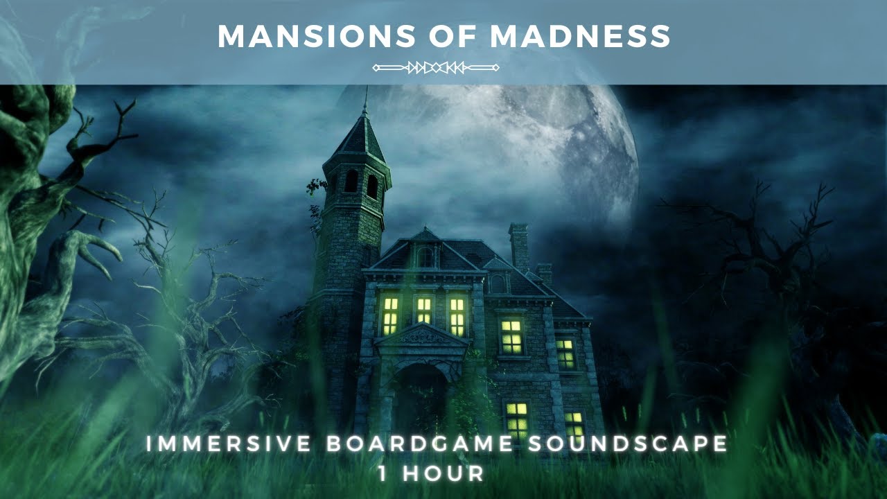 Mansions of Madness | Lovecraftian Board Game Soundscape