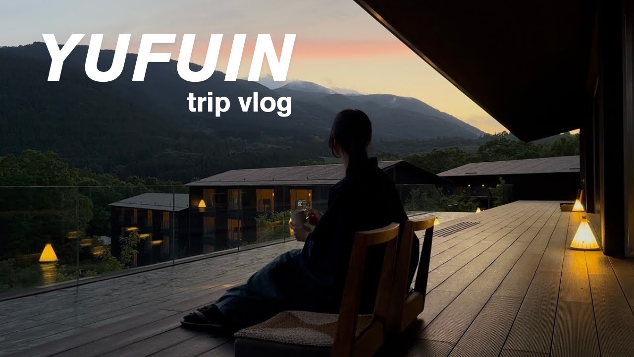 Yufuin vlog | 由布院旅行| 20代夫婦2人旅| 界由布院で非日常を味わう|カフェとお酒と美術館