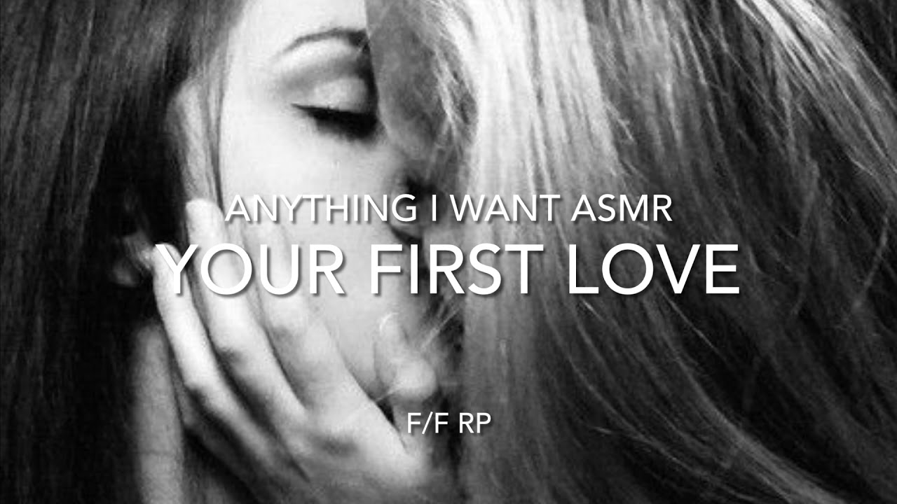 “Your First Love” F/F RP