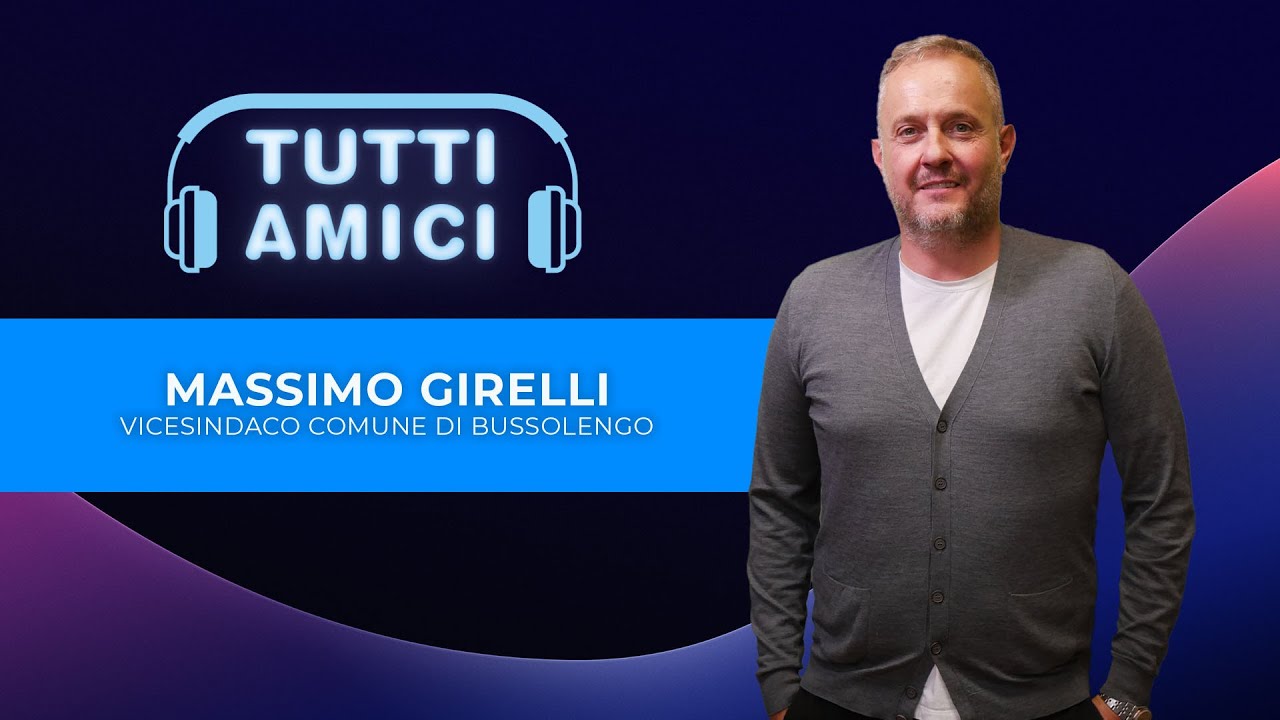 MASSIMO GIRELLI - Vicesindaco Comune di Bussolengo