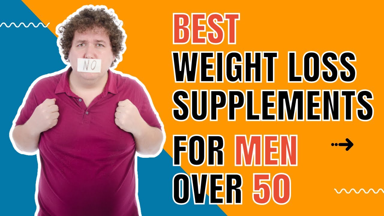 Top 5 Weight Loss Supplements for Men Over 50 (Science-Backed & Effective!)