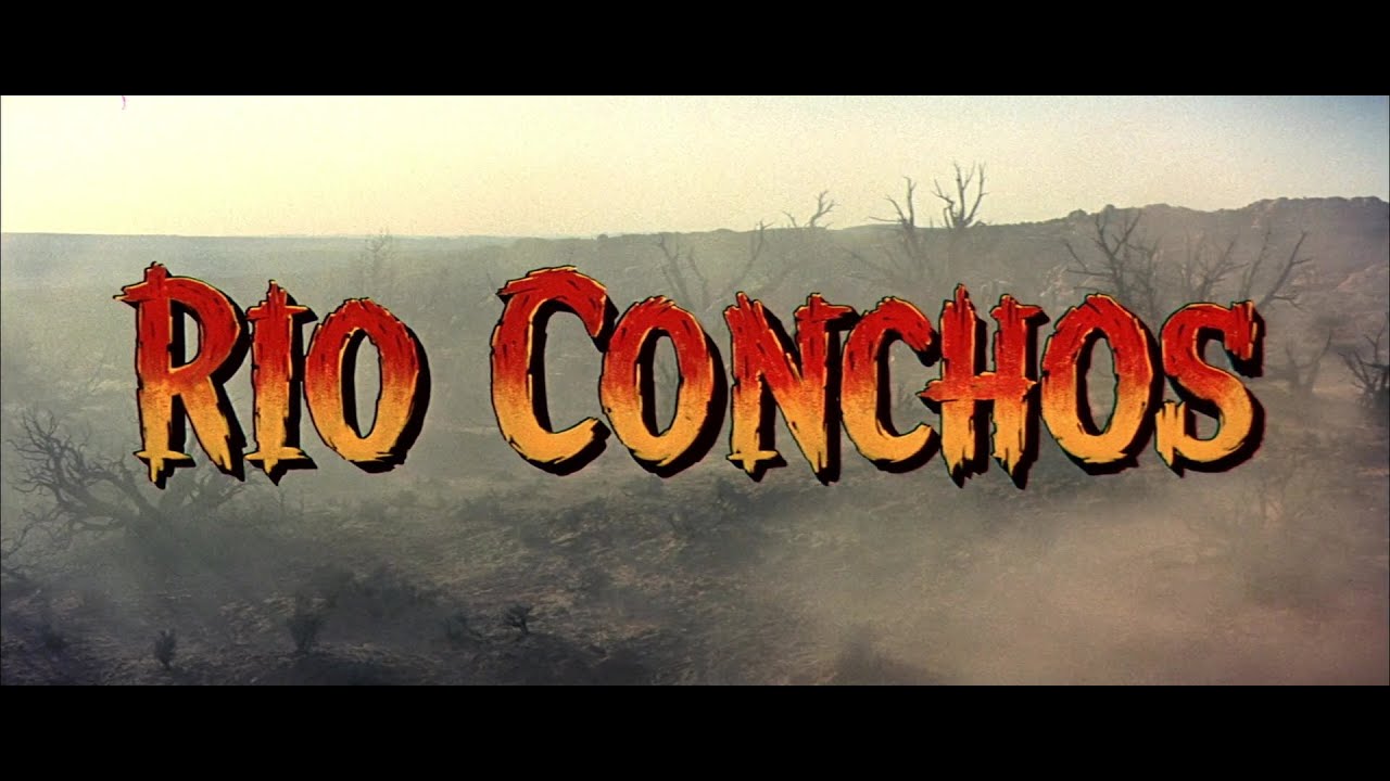 Rio Conchos (1964) - G&eacute;n&eacute;rique d&eacute;but HD