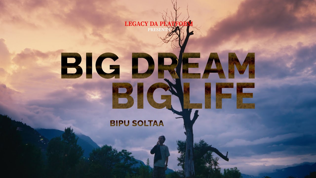 BIG DREAM BIG LIFE • BIPU THE THIRDEYE ( OFFICIAL MUSIC VIDEO ) 