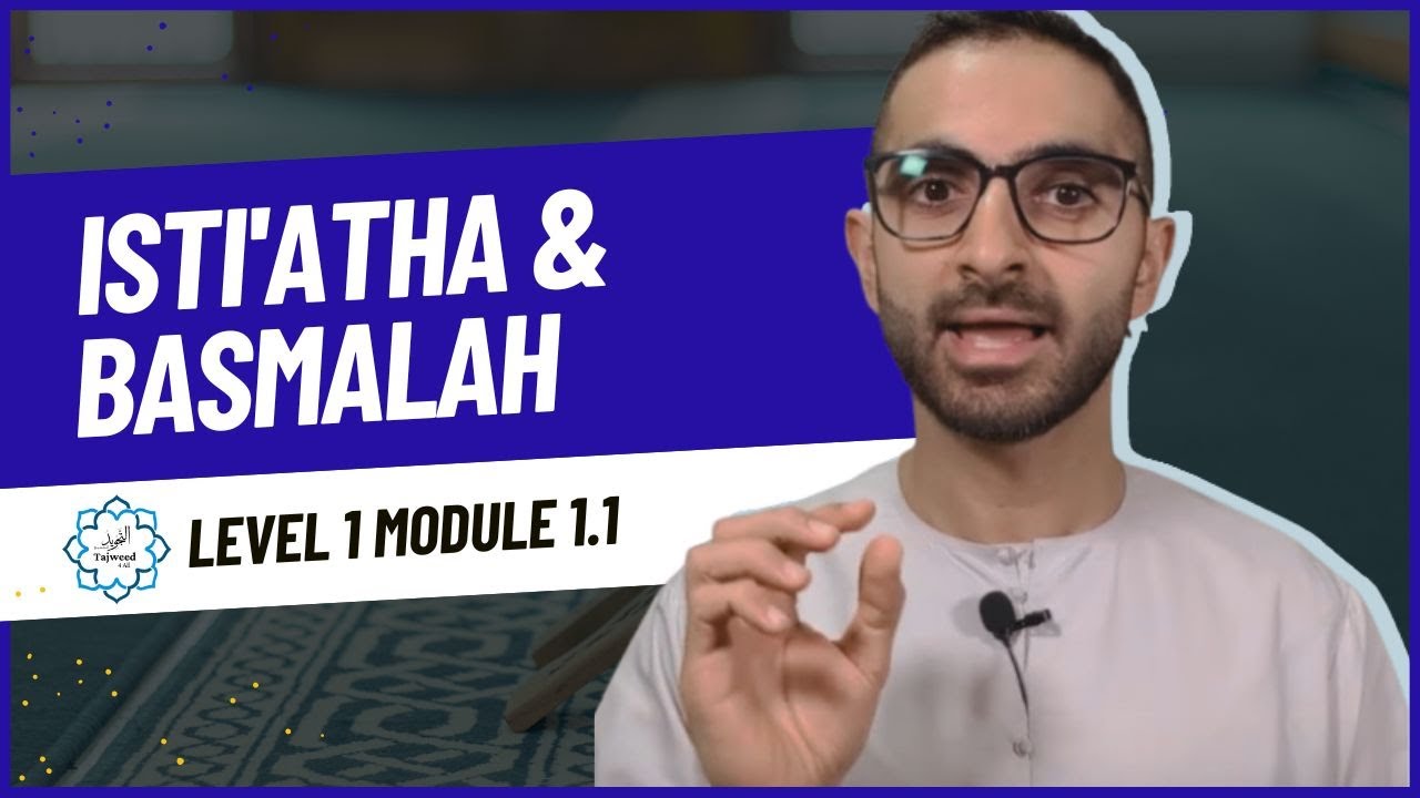 Модуль 1.1.1: Истиата и Басмала (Таджвид 4 все / Таджвид 101)