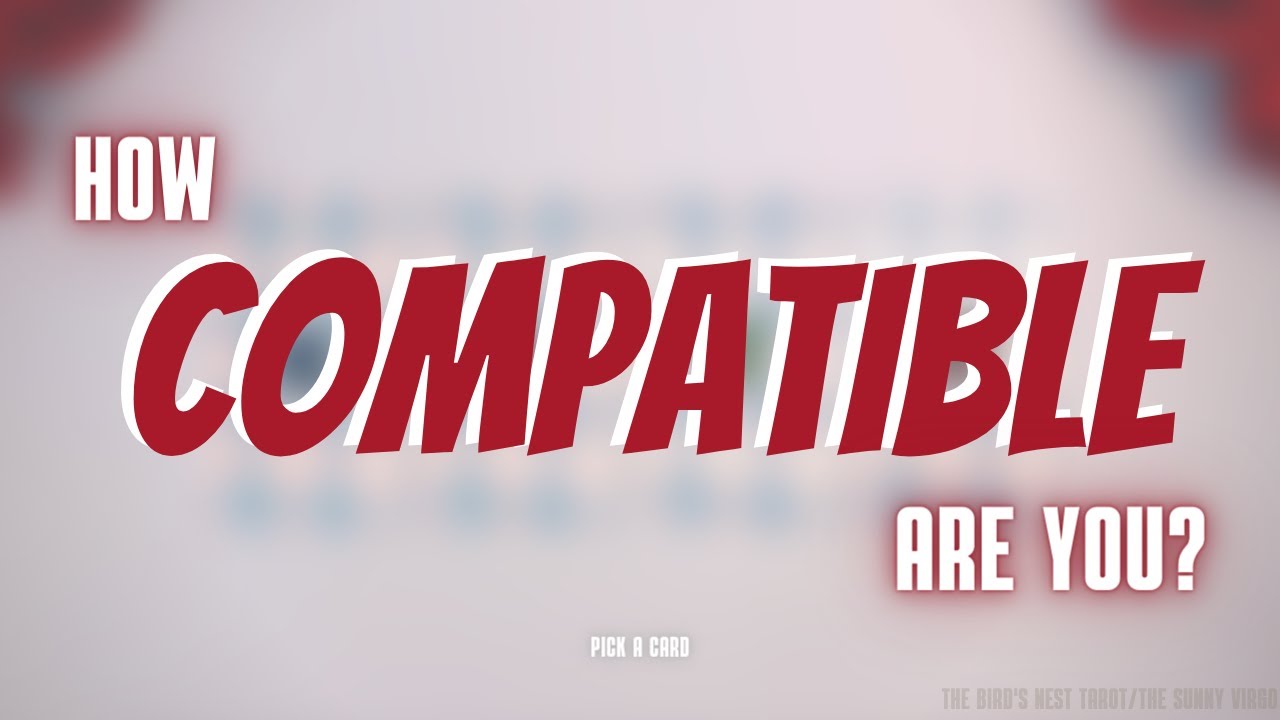 COMPATIBILITY: How Compatible Are You and Them? 👀😳🤔 Pick a Card Tarot Reading 🔮