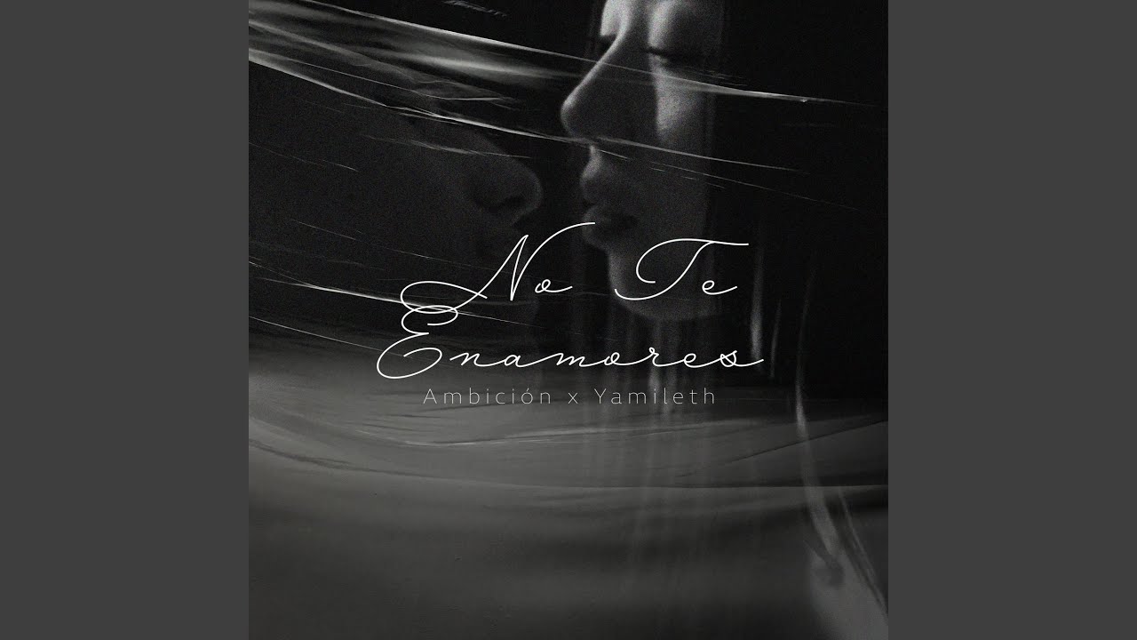 No Te Enamores (feat. Yamileth Novaly)