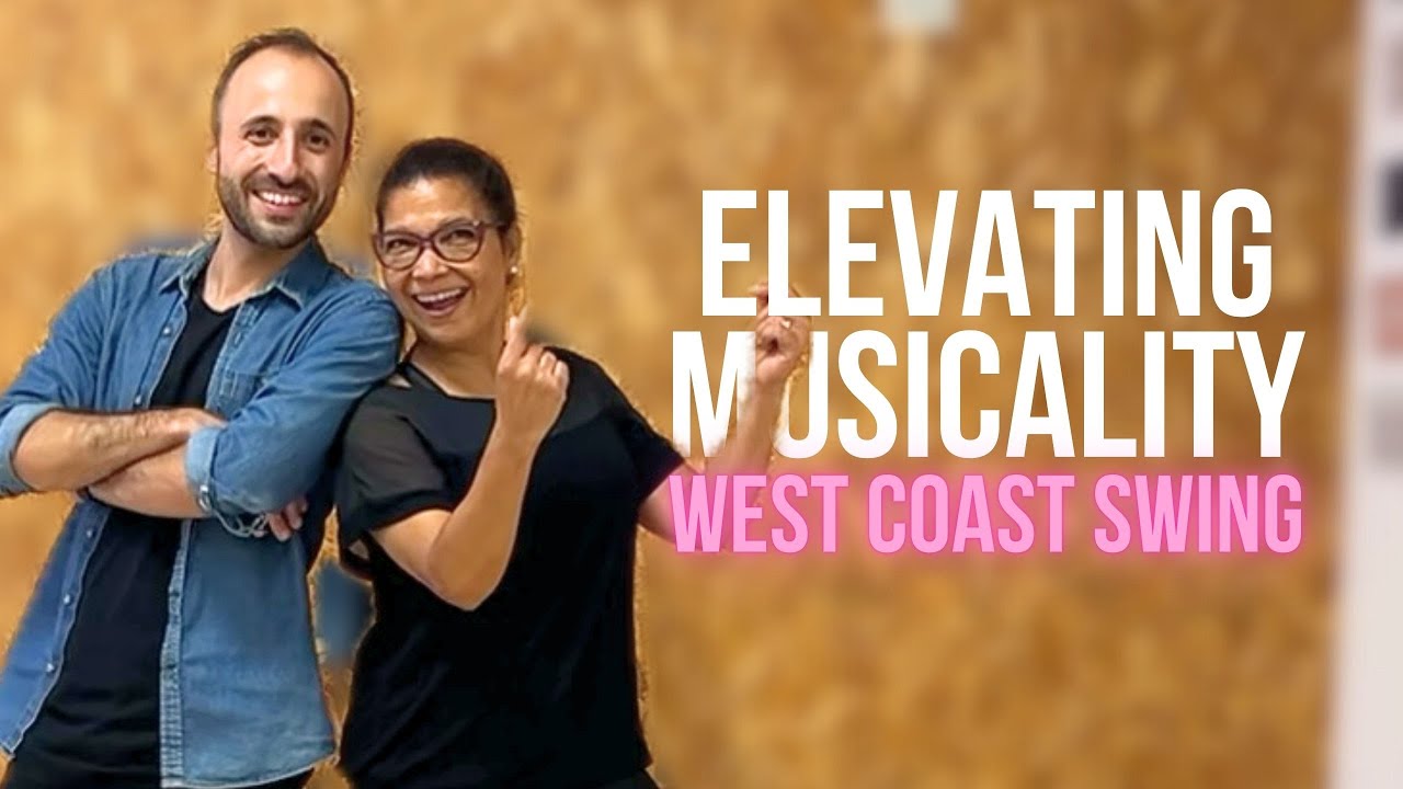 Elevating Musicality in West Coast Swing!