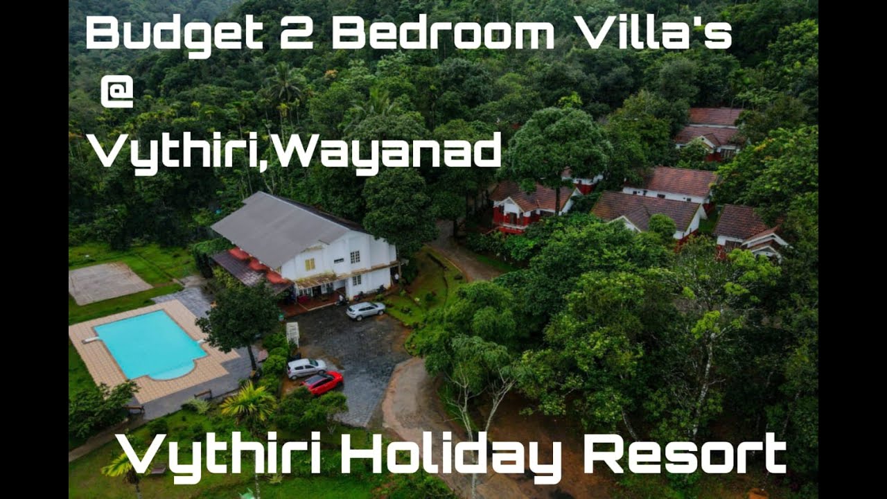 Best Resort in Wayanad |  Budget-Friendly Cottages | Vythiri Holiday Resort