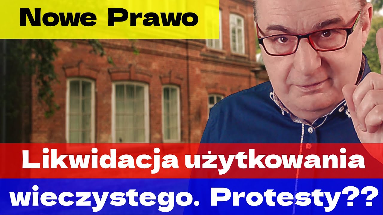 Nowe prawo Nieruchomości: kto będzie Protestować. Koniec użytkowania wieczystego. Kto straci.