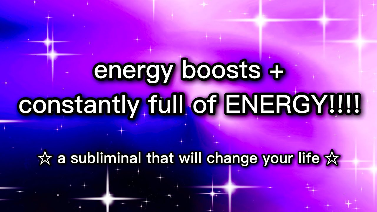 energy boosts + constantly full of ENERGY!!!! ⚡️✨ SUBLIMINAL ✨⚡️