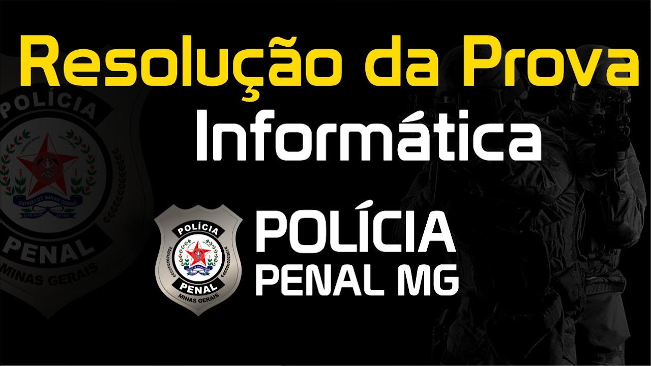 Concurso Polícia Penal MG | Banca Selecon | Resolução da prova de Informática 2022