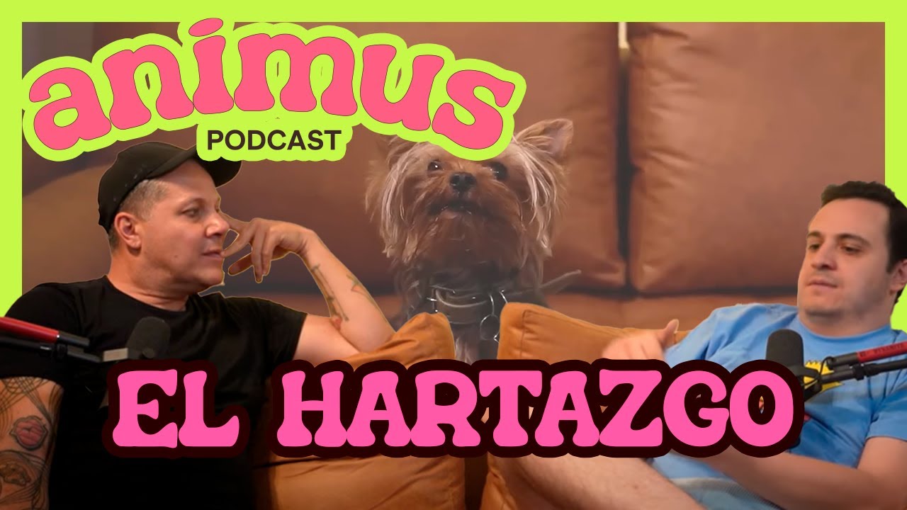 ANIMUS Ep 27: El hartazgo