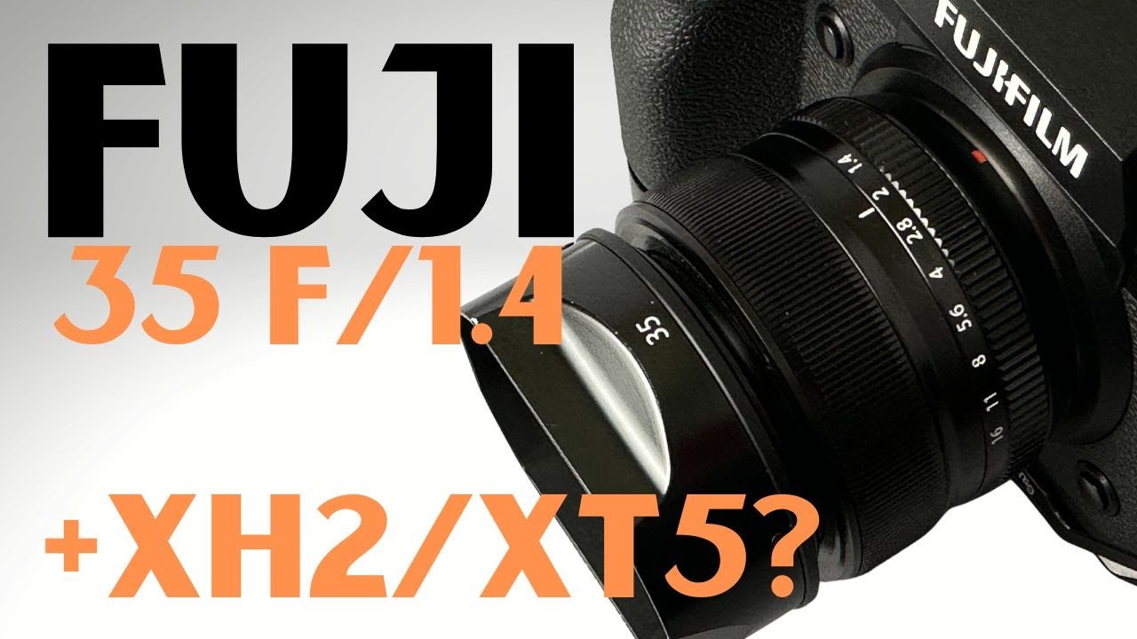 How does the Fuji 35mm f/1.4 perform on the X-H2 and X-T5?