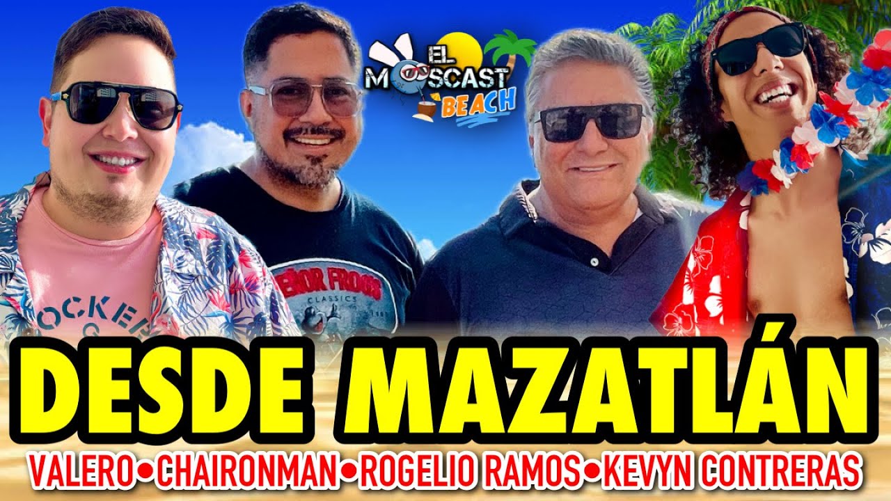 El Moscast Beach con Rogelio Ramos y Chaironman CAP 52
