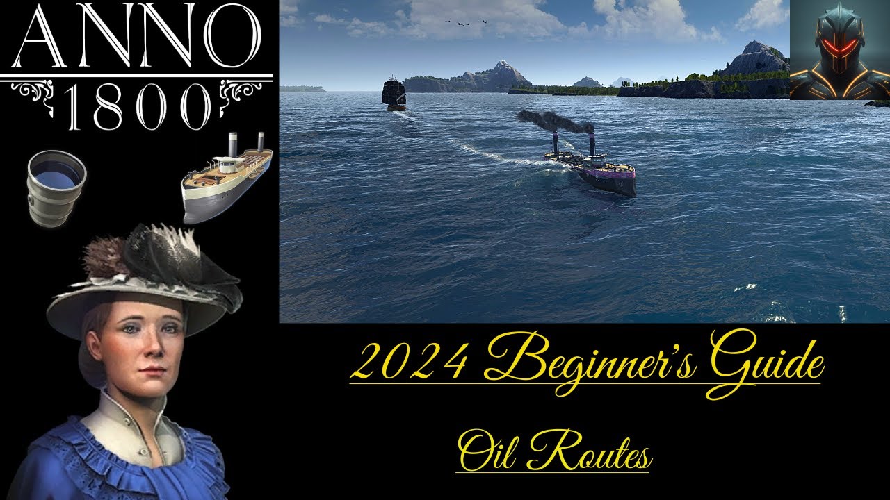ENGINEER'S GUIDE - OIL ROUTES - ANNO 1800 BEGINNER'S GUIDE IN 2024 (EP. 21)