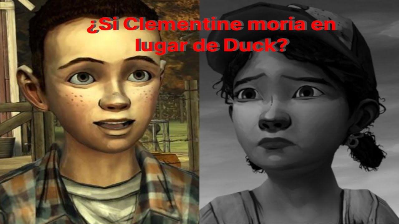 ¿Si Clementine Moria en Lugar de Duck?