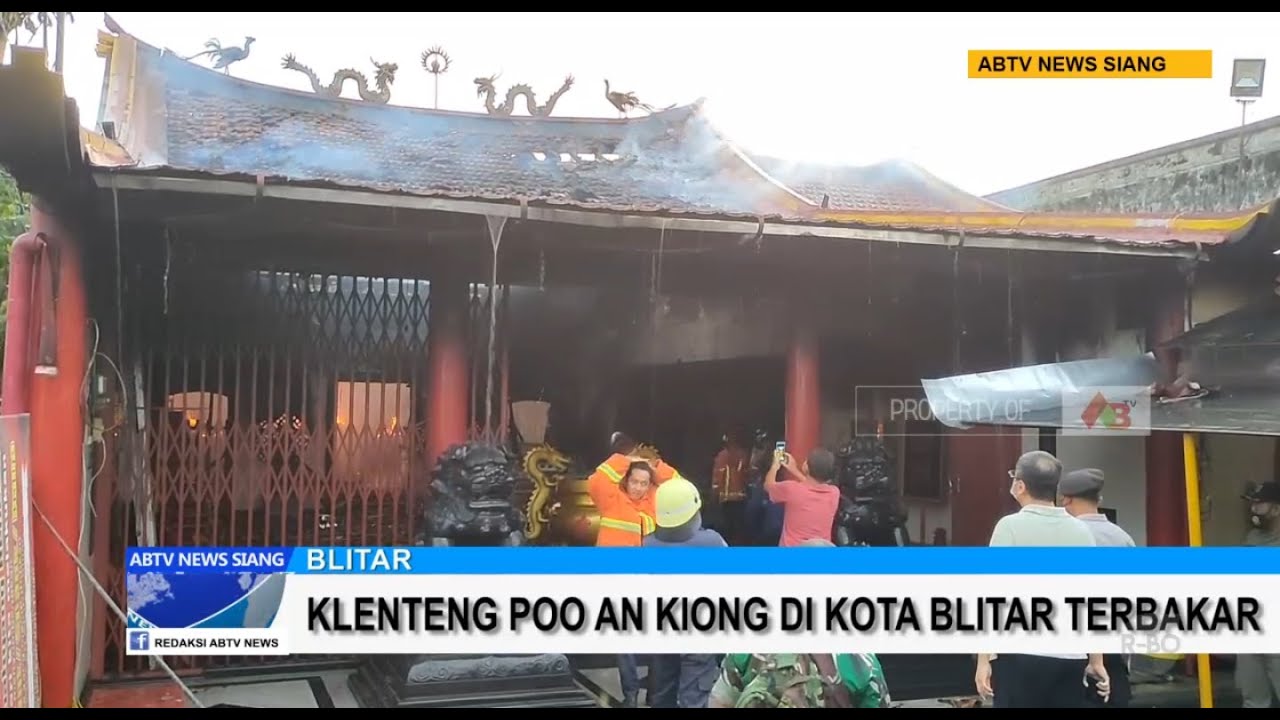 BLITAR - Klenteng Poo An Kiong Terbakar, Api Diduga Berasal dari Lantai Dasar Bangunan Klenteng