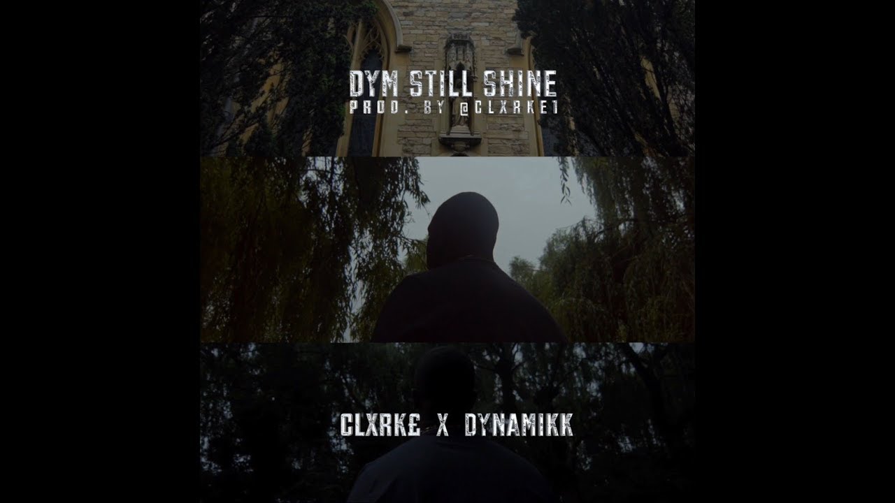 CLXRKE x Dynamikk - Dym Still Shine (Prod. By @clxrke1) [Music Video]