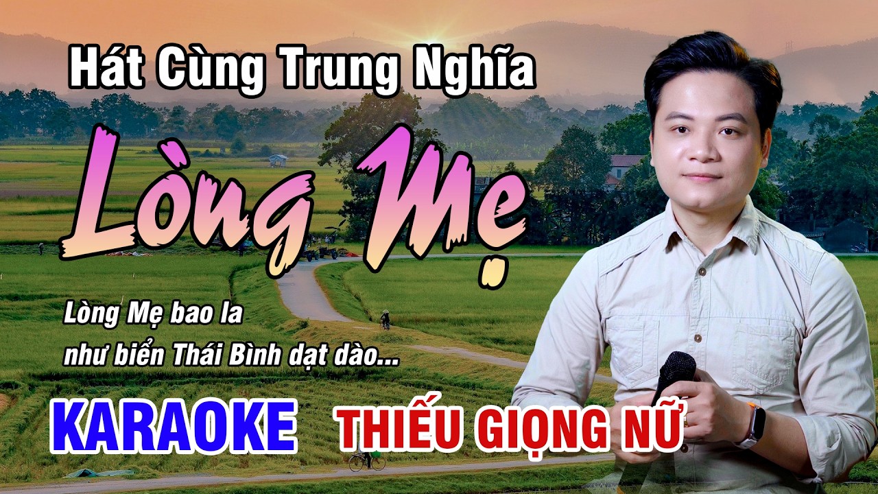 KARAOKE SONG CA | LÒNG MẸ | Ca Khúc Bất Hủ Ai Cũng Từng Nghe Qua - Thiếu Giọng Nữ | 4K