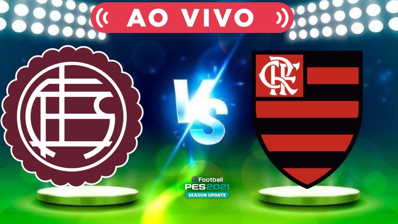 LANUS VS FLAMENGO: ПРЯМАЯ ТРАНСЛЯЦИЯ С ИЗОБРАЖЕНИЯМИ - СЕГОДНЯШНИЙ МАТЧ - PES21