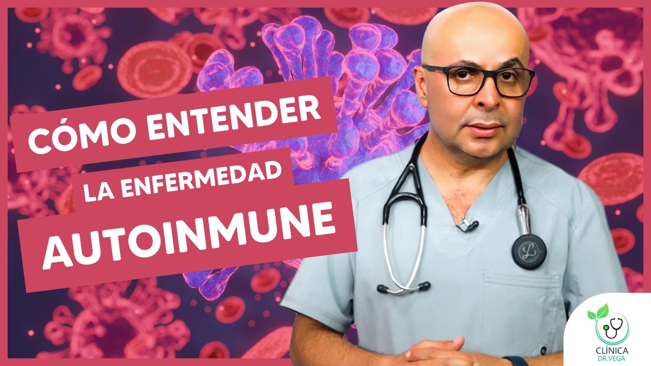ENFERMEDADES AUTOINMUNES: CÓMO ENTENDERLAS #clinicadrvega #enfermedadautoinmune #saludintegral