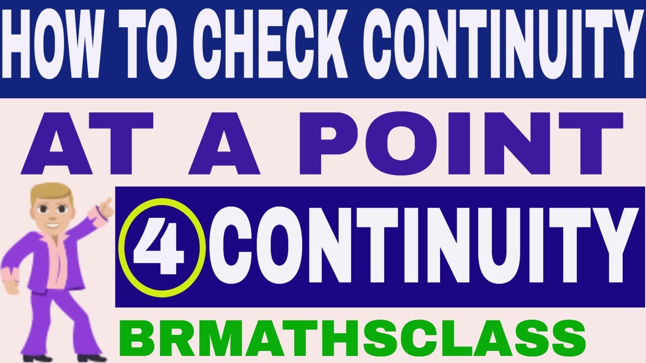 CONTINUITY OF A FUNCTION AT A POINT WITH EXAMPLES
