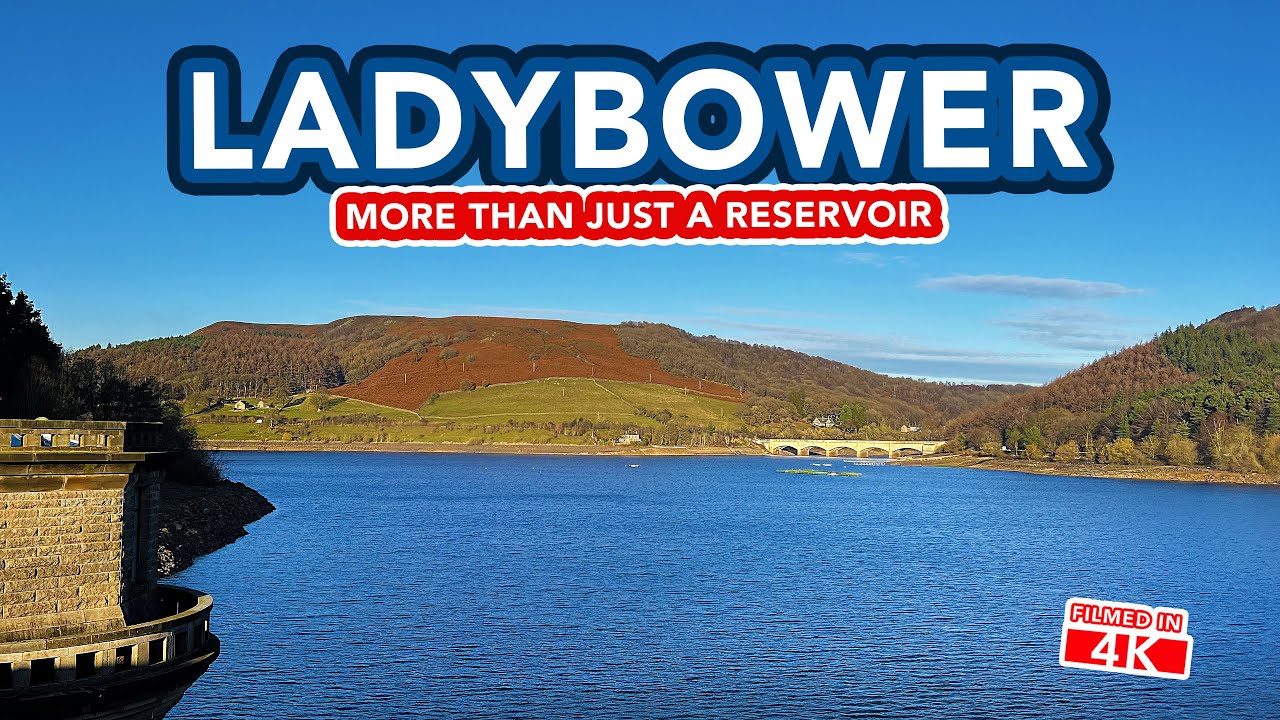 LADYBOWER - a hidden paradise for country walks [Peak District England]