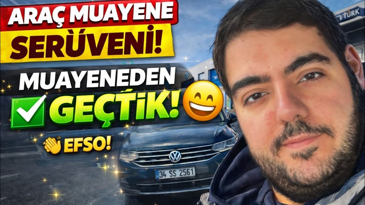 2026 Güncel Muayene Serüveni