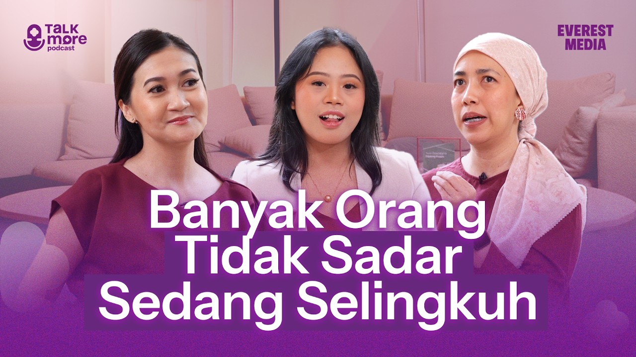 APA YANG MEMBUAT ORANG SELINGKUH DAN CARA MENGHINDARINYA! #talkmorepodcast