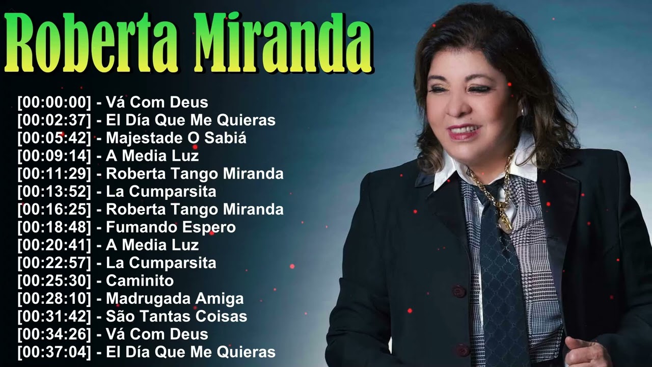 Grandes sucessos Roberta Miranda &ndash; Cole&ccedil;&atilde;o sertaneja rom&acirc;ntica full &aacute;lbum