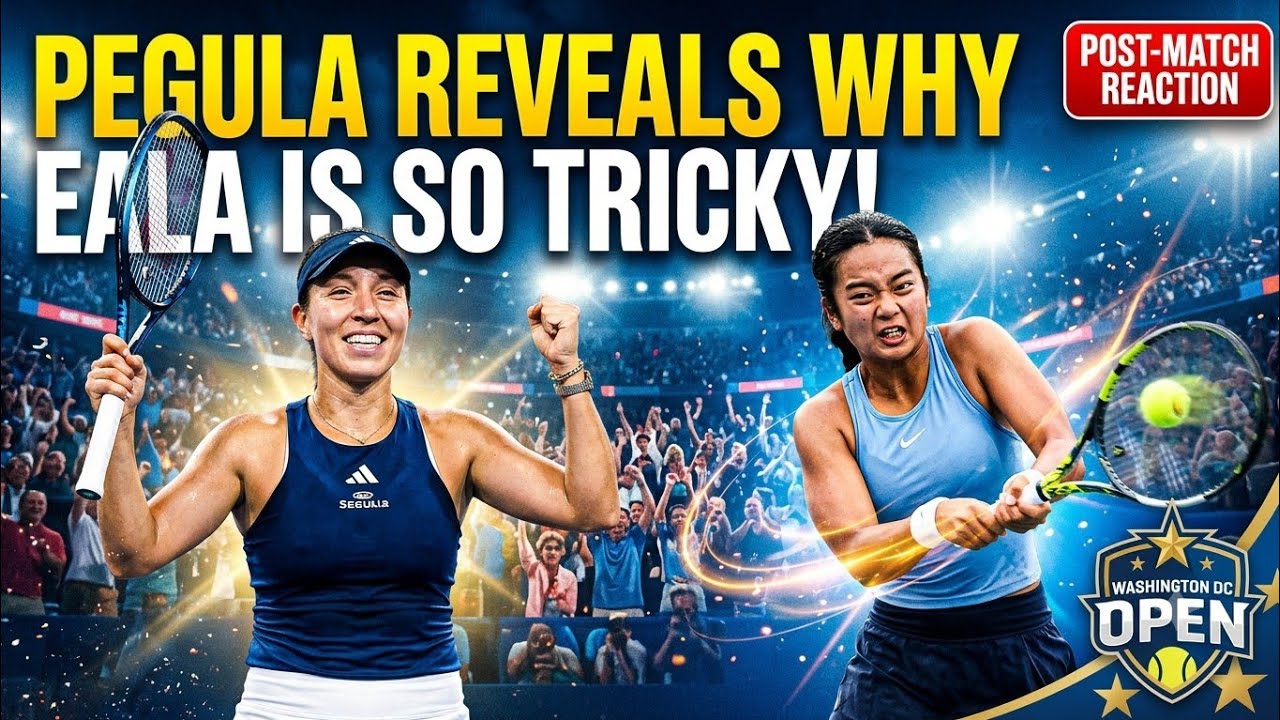 🎾 Jessica Pegula Reveals What Makes Alex Eala 'So Tricky' to Play 😱 | Washington DC Open Final 🔥