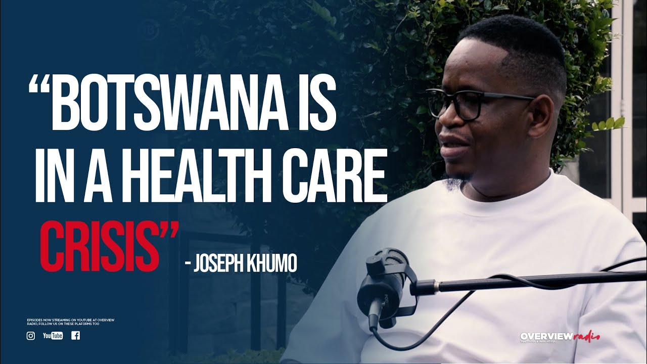 Episode 195|Joseph Khumo on Botswana Healthcare Crisis,Medicine Shortages,Mismanagement & Corruption