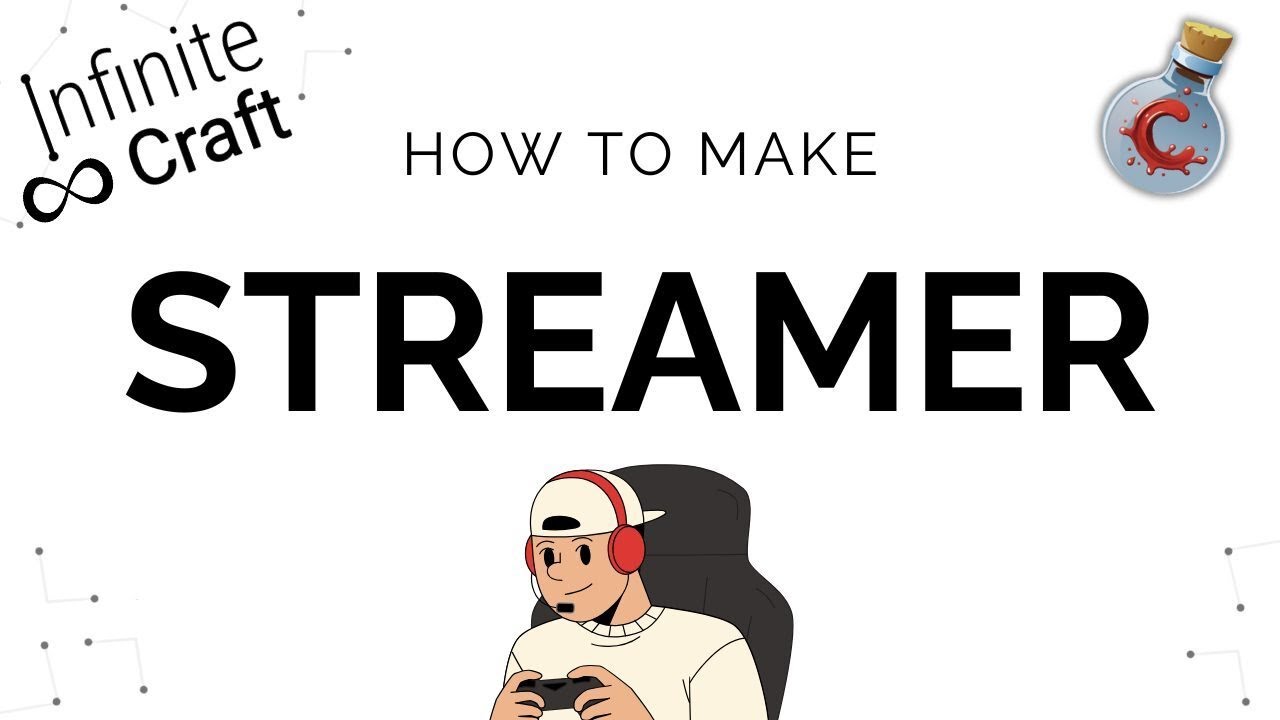 How to make Streamer in Infinite Craft?