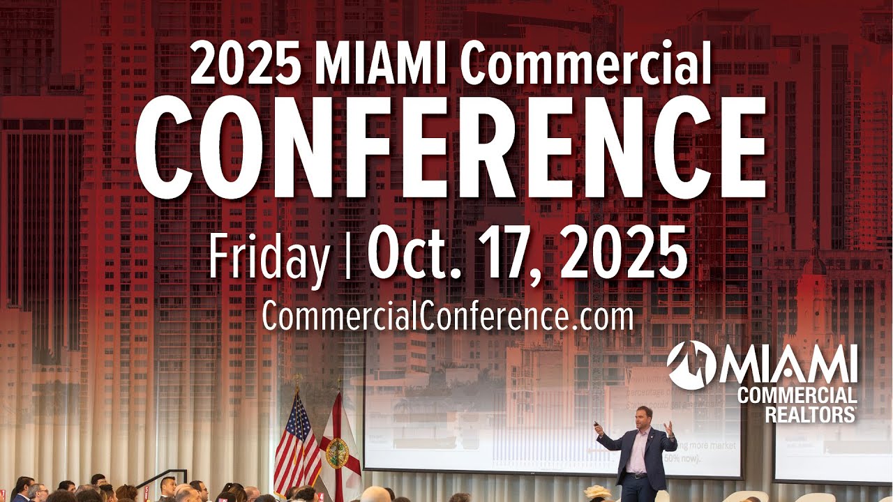 MIAMI REALTORS Commercial Conference 2025 Highlights