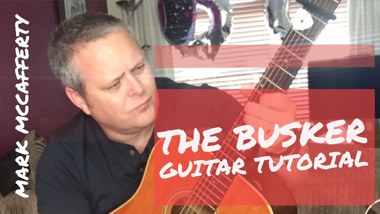 The Busker Guitar Tutorial - Mark McCafferty