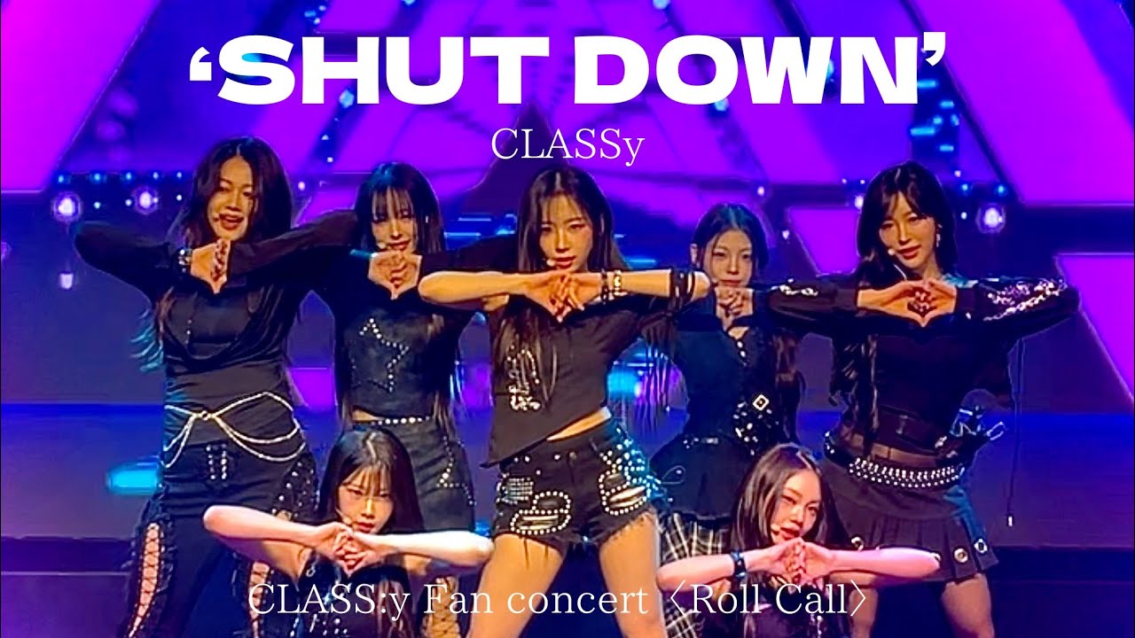 260125 클라씨(CLASSy) 'SHUT DOWN' Fan Cam @ CLASS:y Fan concert〈Roll Call〉