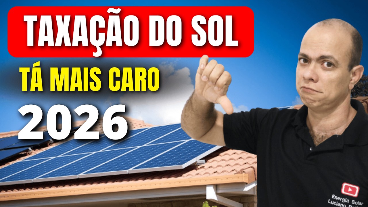 AUMENTOU A Taxação do Sol em 2026 | LEI 14 300 | Energia Solar