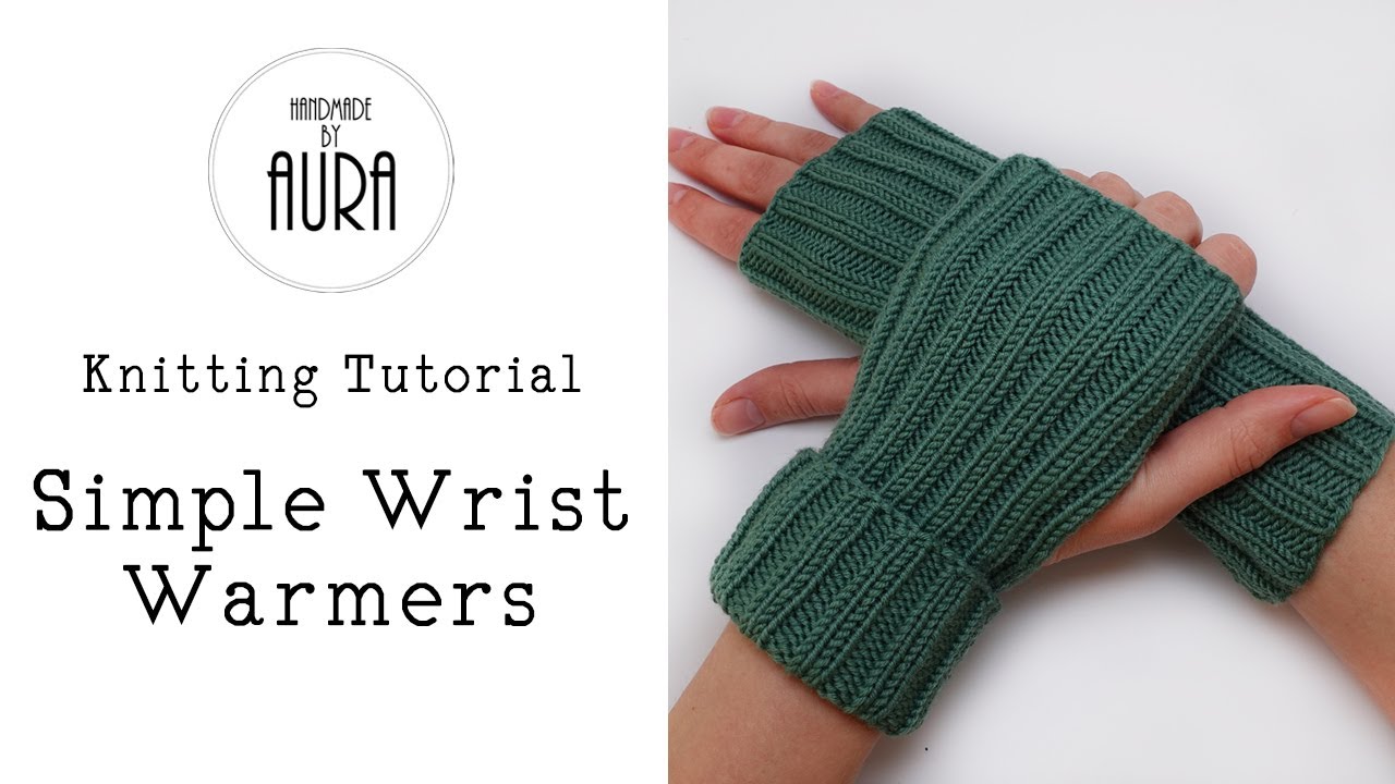 Knitting Tutorial / Simple Wrist Warmers