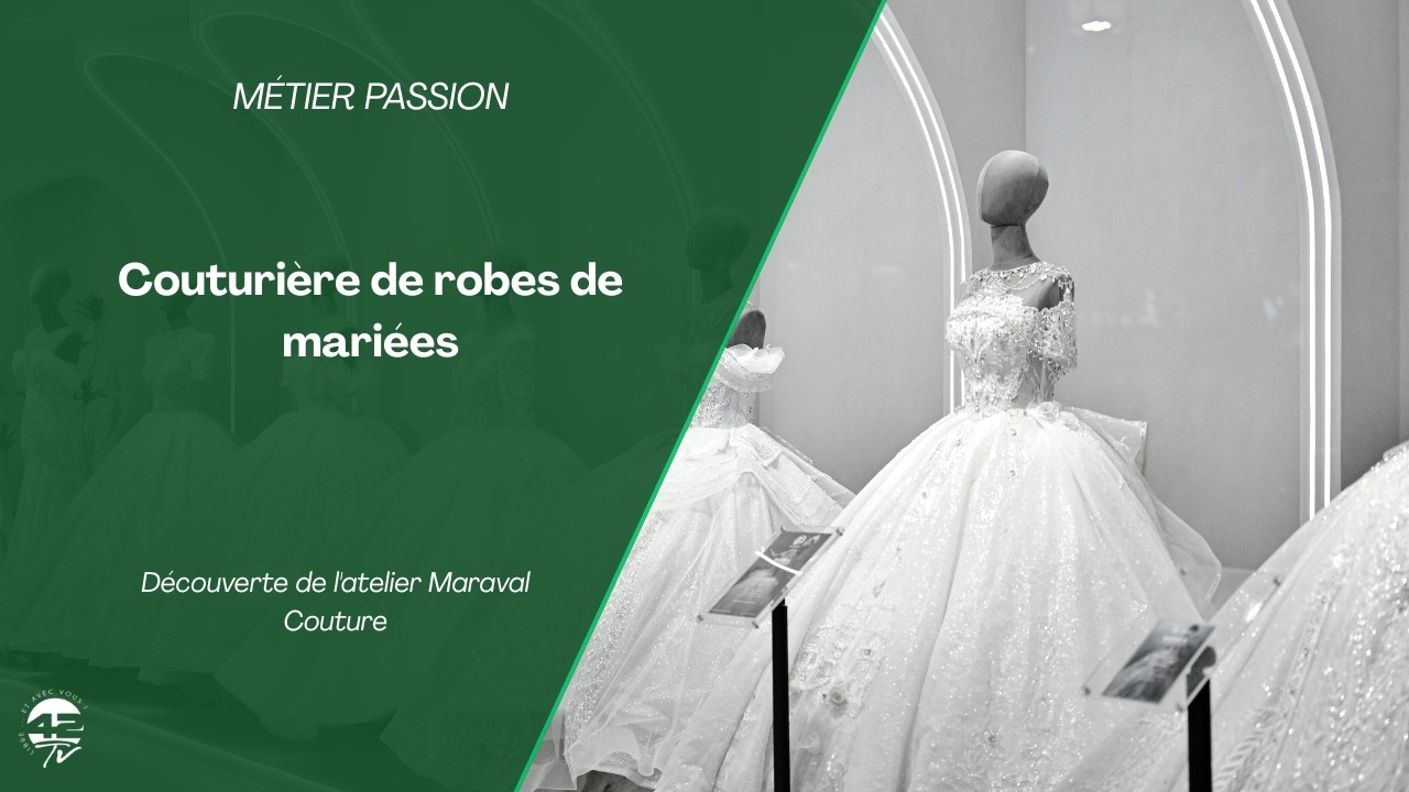 MÉTIER PASSION – À la rencontre de Souad, couturière d’exception ! ✨